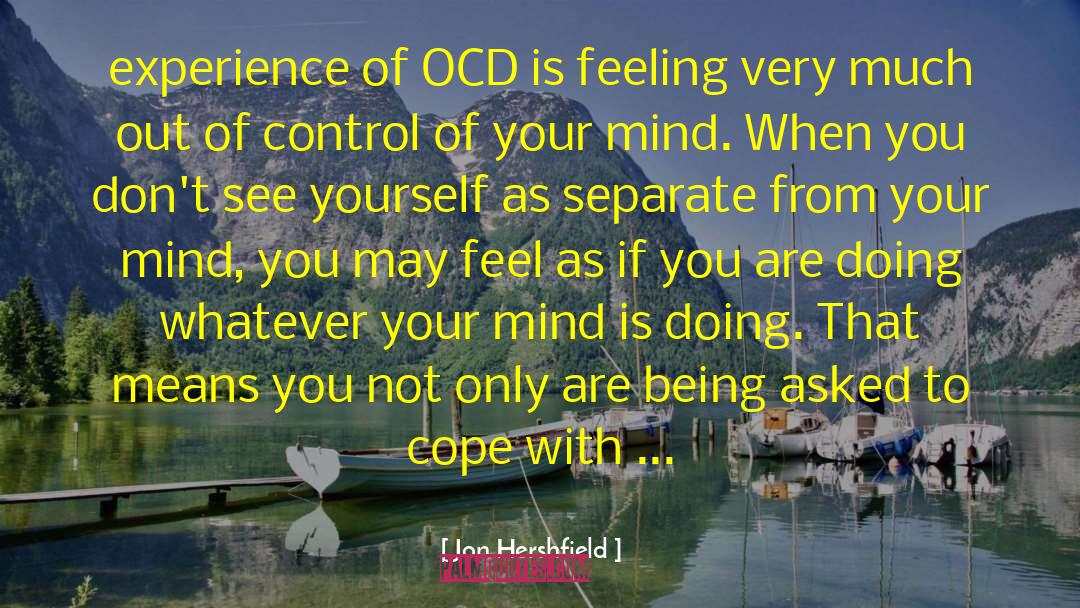 Control Of Your Mind quotes by Jon Hershfield