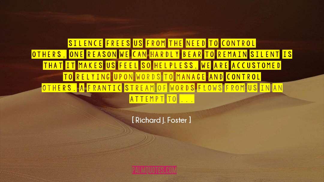 Control Others quotes by Richard J. Foster