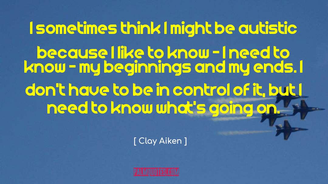 Control Others quotes by Clay Aiken