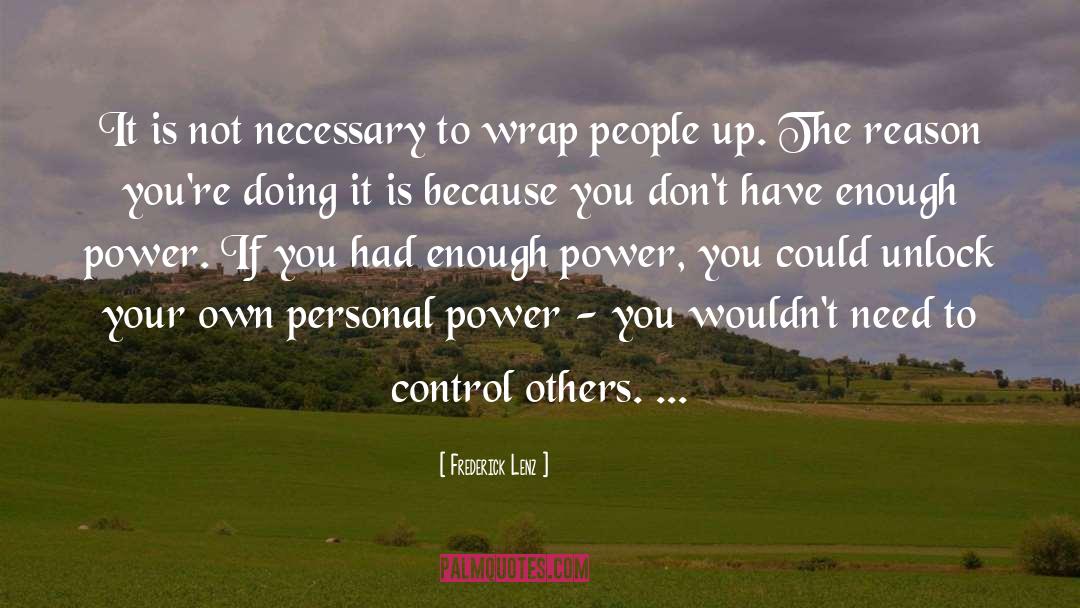 Control Others quotes by Frederick Lenz
