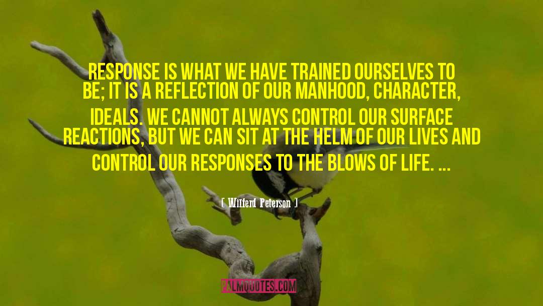 Control Our Responses quotes by Wilferd Peterson