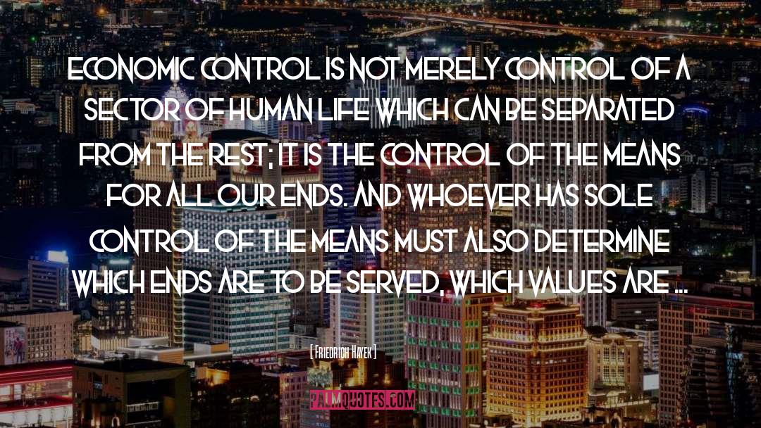 Control quotes by Friedrich Hayek