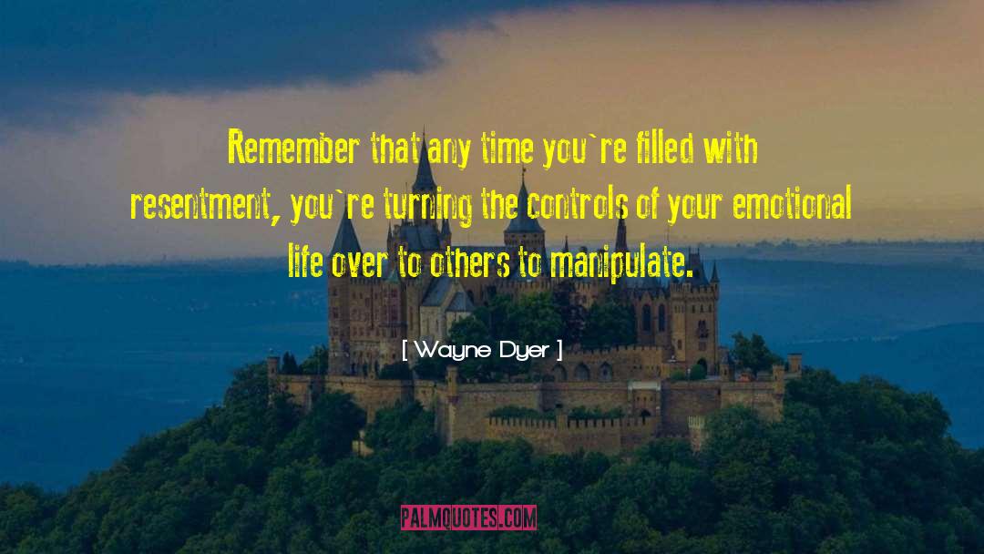 Control Someone quotes by Wayne Dyer