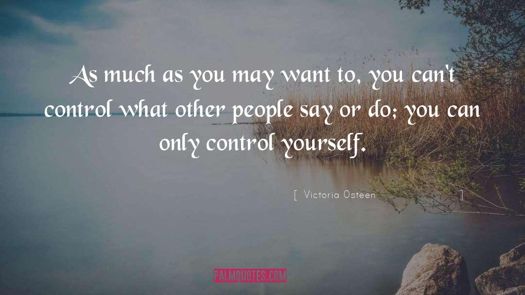 Control Someone quotes by Victoria Osteen