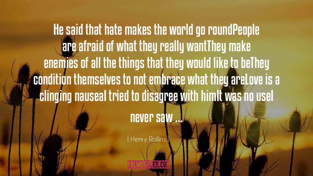 Control The World quotes by Henry Rollins