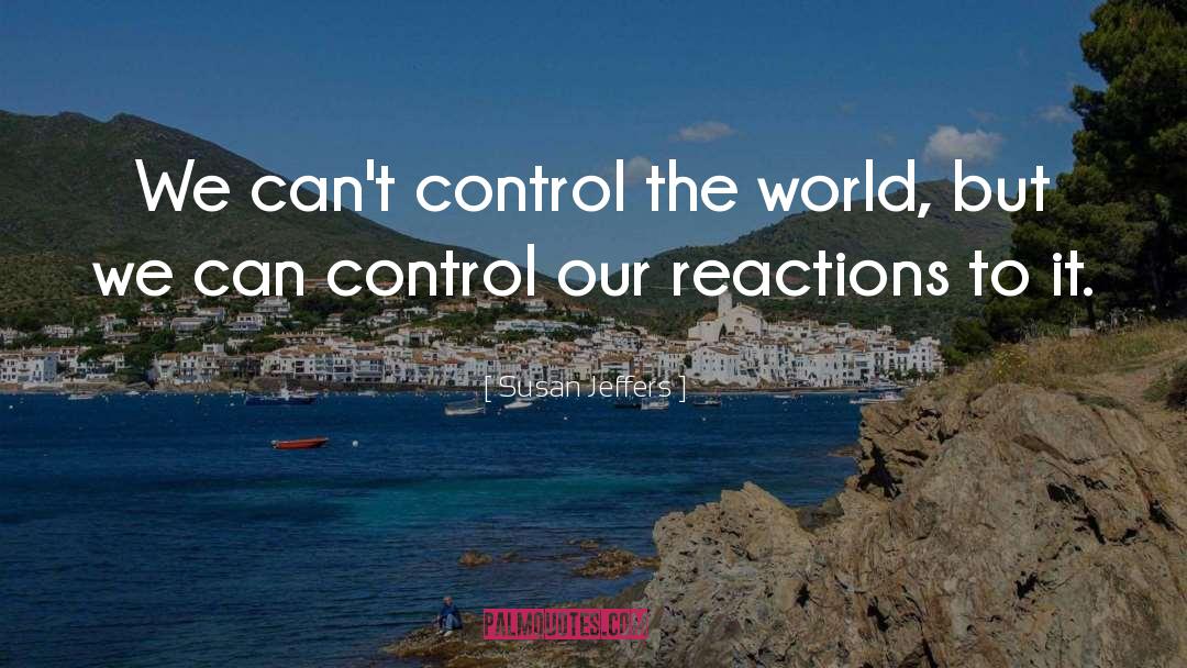 Control The World quotes by Susan Jeffers