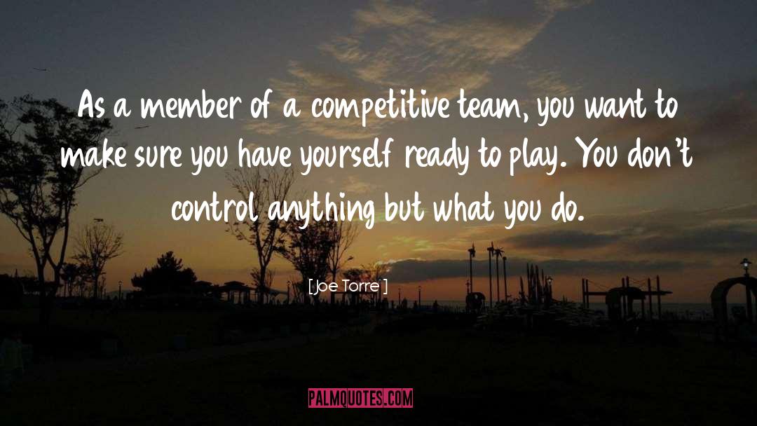 Control You Life quotes by Joe Torre