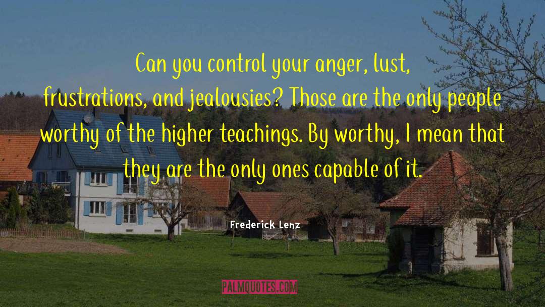 Control Your Anger quotes by Frederick Lenz