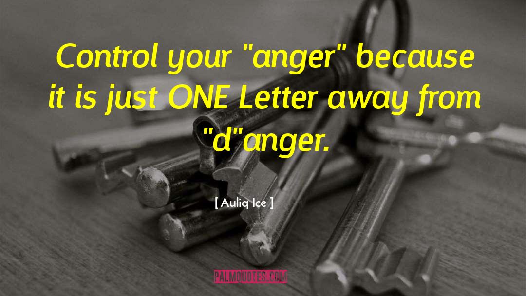 Control Your Anger quotes by Auliq Ice