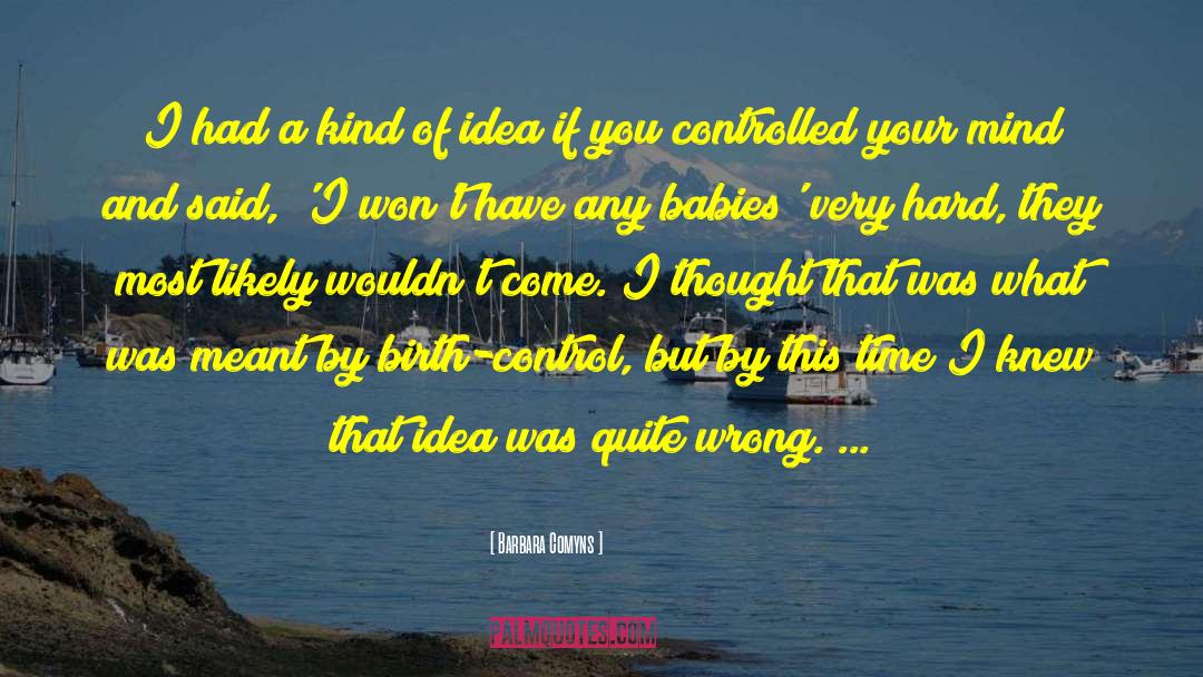 Control Your Anger quotes by Barbara Comyns