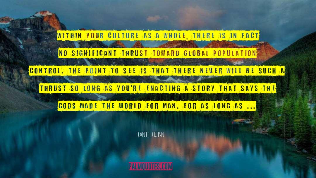 Control Your Destiny quotes by Daniel Quinn