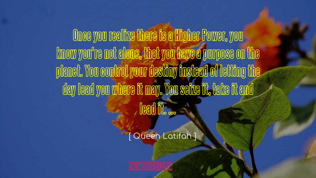 Control Your Destiny quotes by Queen Latifah