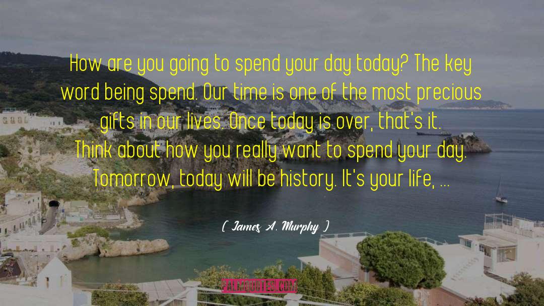 Control Your Life quotes by James A. Murphy