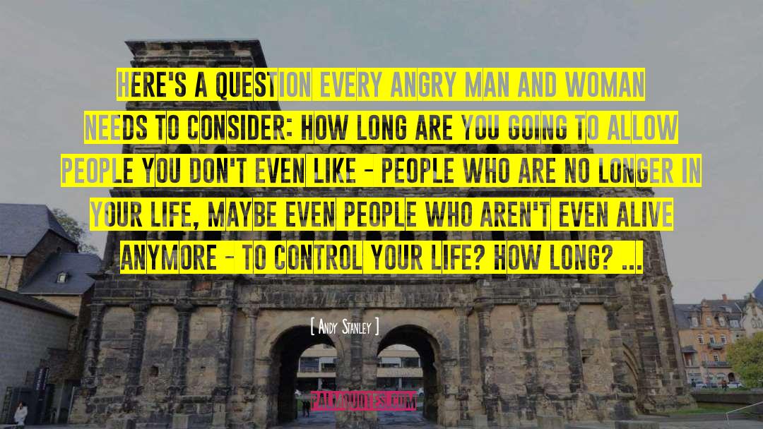 Control Your Life quotes by Andy Stanley