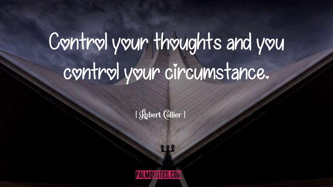 Control Your Thoughts quotes by Robert Collier
