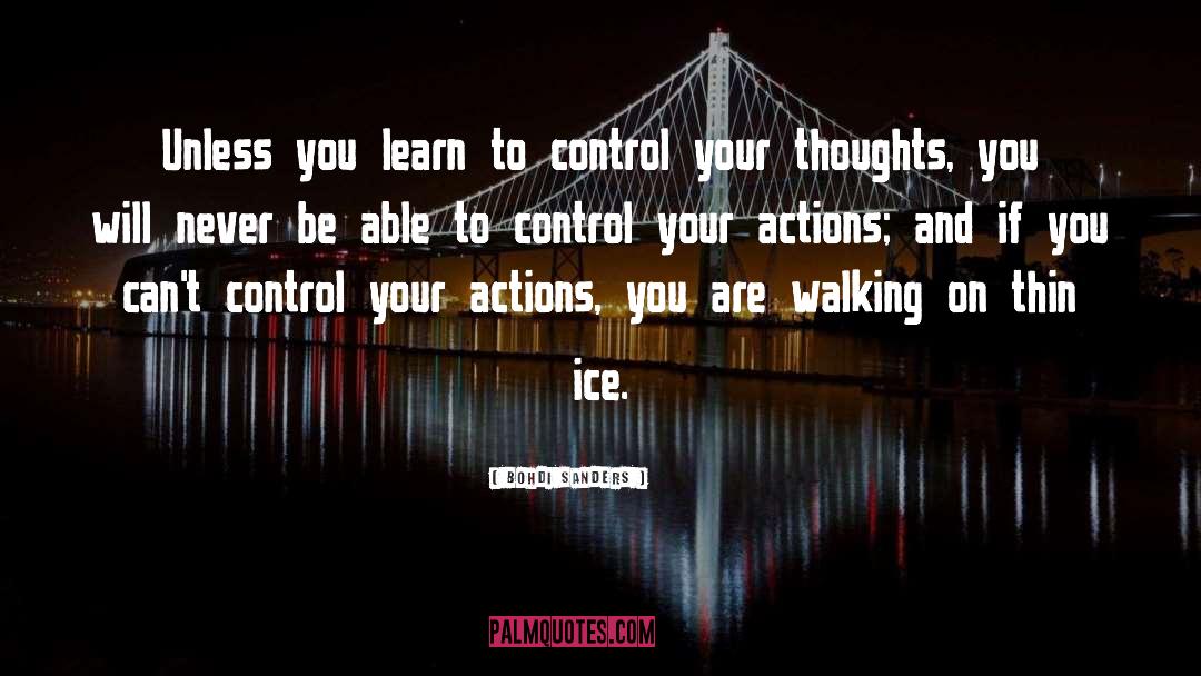 Control Your Thoughts quotes by Bohdi Sanders