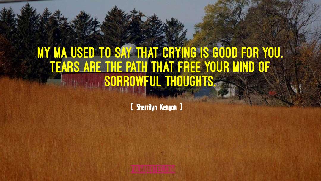 Control Your Thoughts quotes by Sherrilyn Kenyon