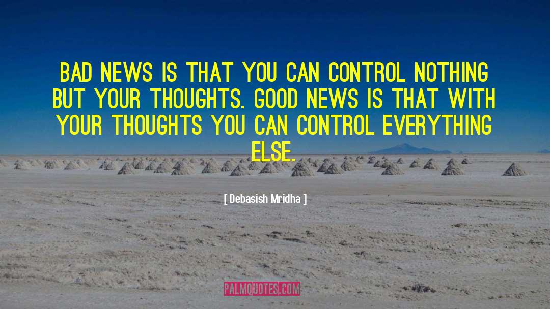 Control Your Thoughts quotes by Debasish Mridha