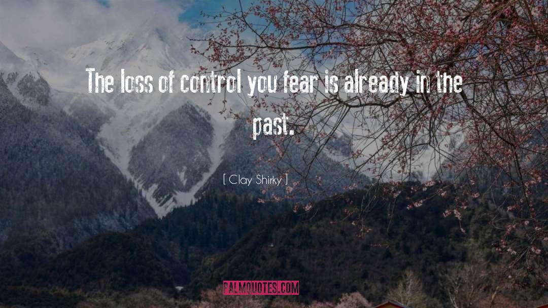 Control Yourself quotes by Clay Shirky