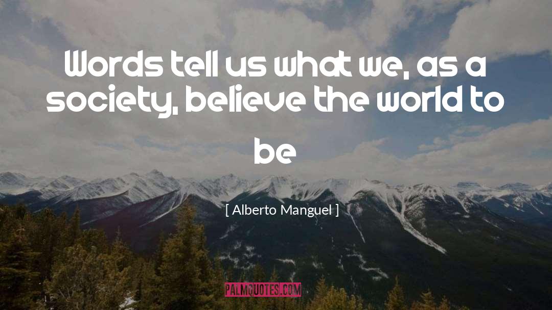 Controlled Society quotes by Alberto Manguel