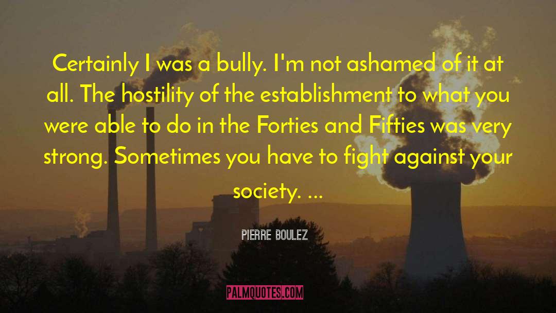 Controlled Society quotes by Pierre Boulez