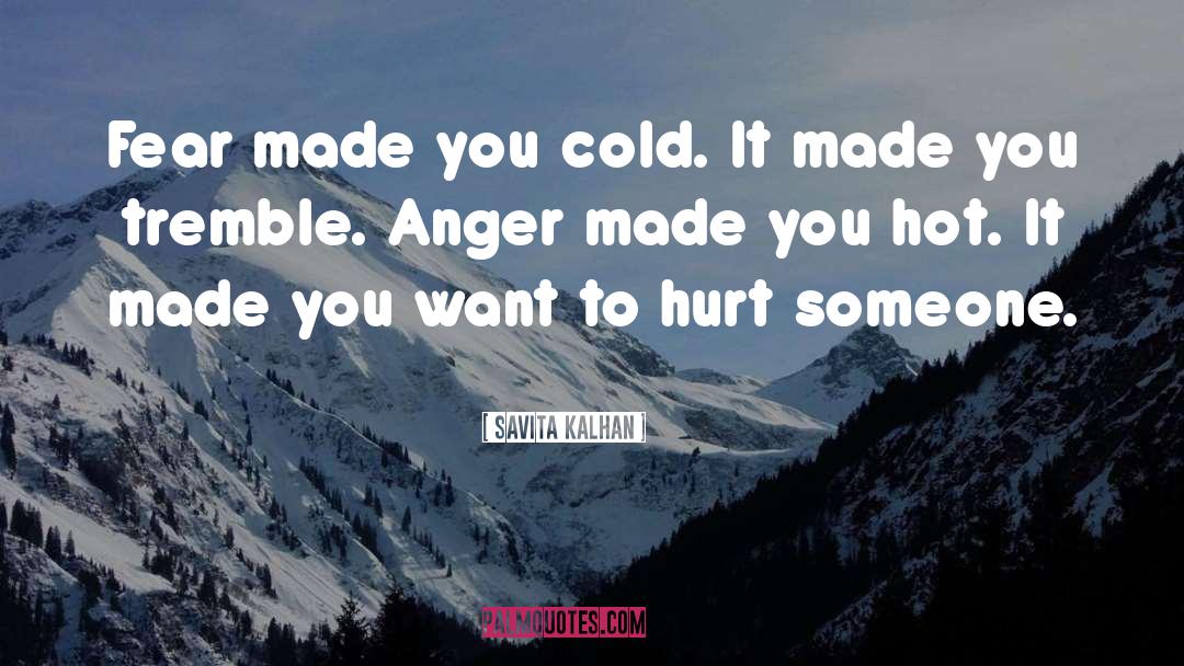 Controlling Anger quotes by Savita Kalhan