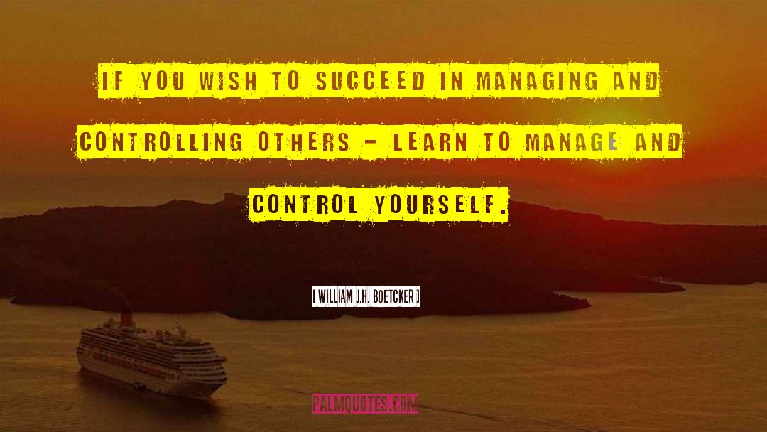 Controlling Others quotes by William J.H. Boetcker