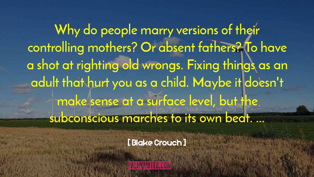 Controlling Others quotes by Blake Crouch