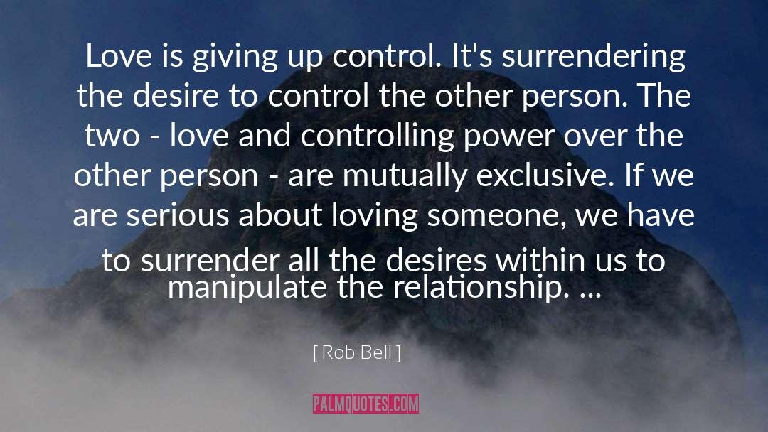 Controlling Others quotes by Rob Bell