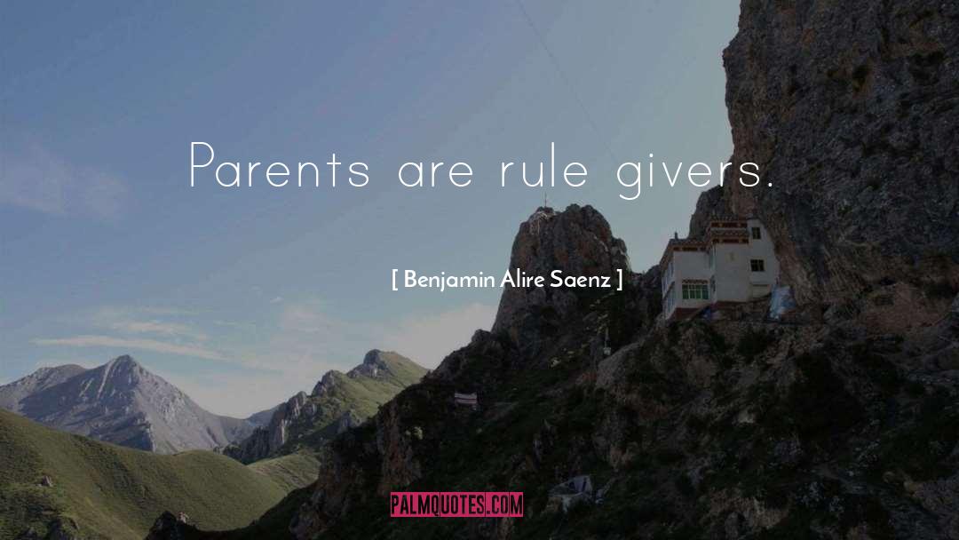 Controlling Parents quotes by Benjamin Alire Saenz