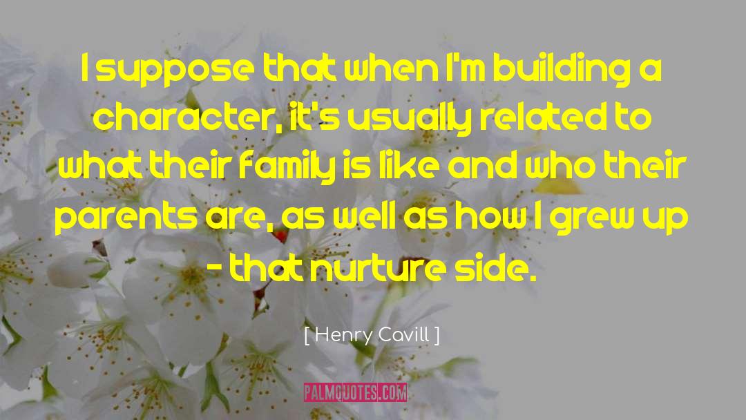 Controlling Parents quotes by Henry Cavill