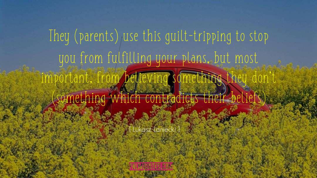 Controlling Parents quotes by Lukasz Laniecki