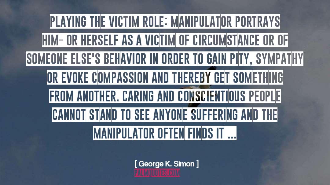 Controlling Partner quotes by George K. Simon