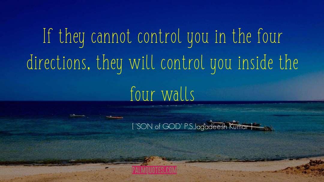 Controlling People quotes by 'SON Of GOD' P.S.Jagadeesh Kumar