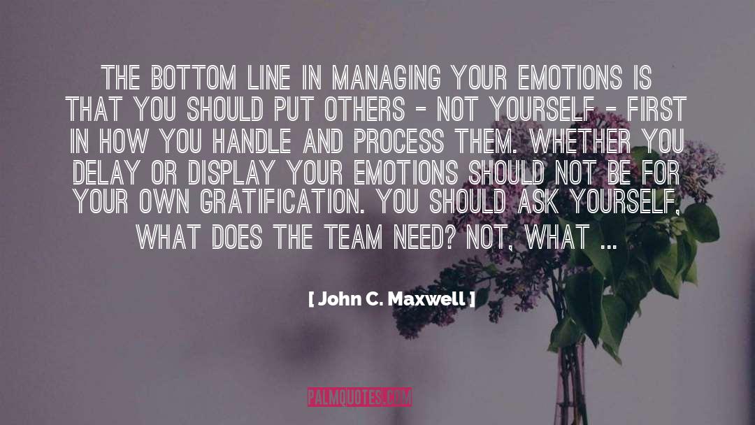 Controlling Your Emotions quotes by John C. Maxwell