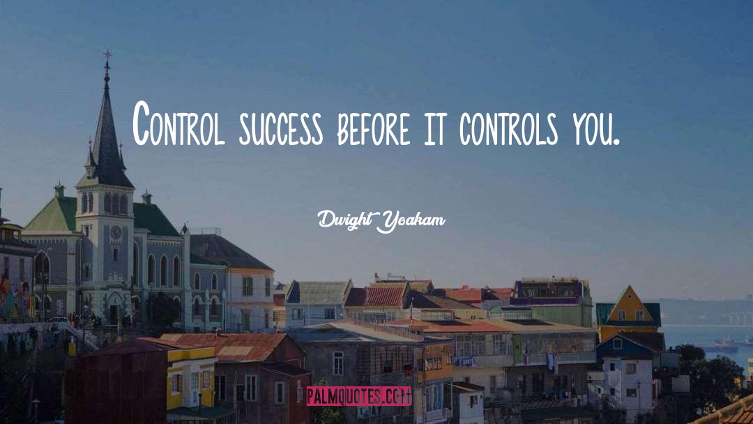Controls quotes by Dwight Yoakam