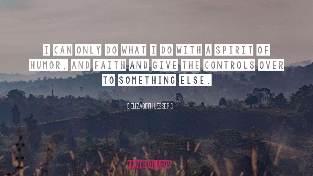 Controls quotes by Elizabeth Lesser