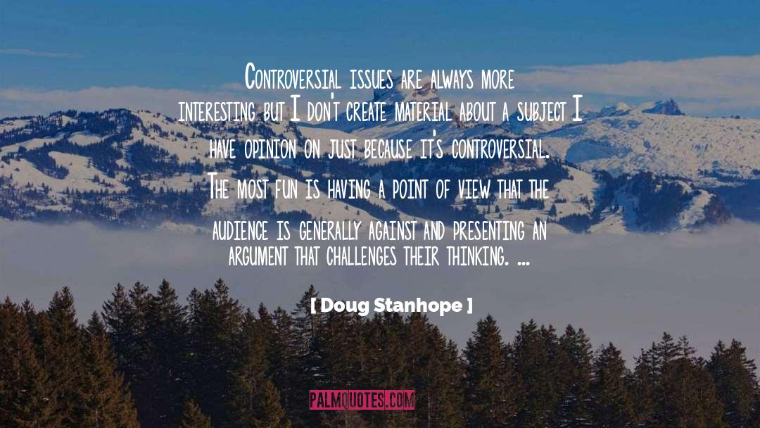Controversial Issues quotes by Doug Stanhope