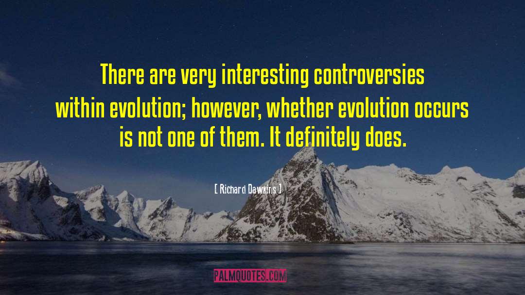 Controversies quotes by Richard Dawkins