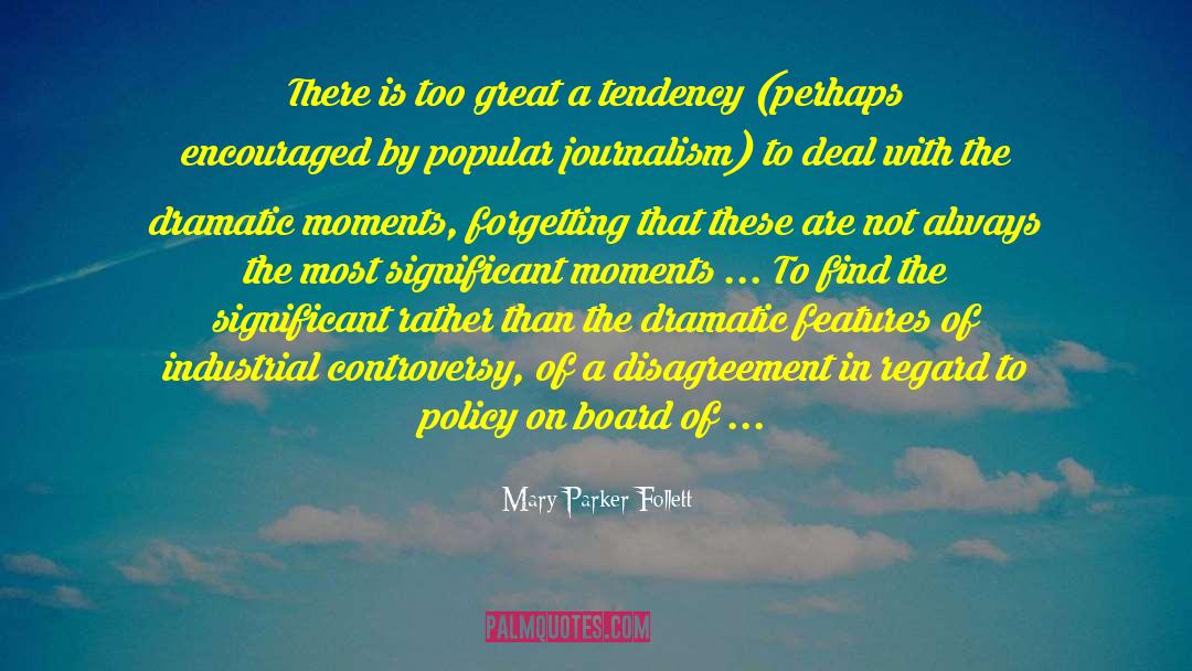 Controversy quotes by Mary Parker Follett