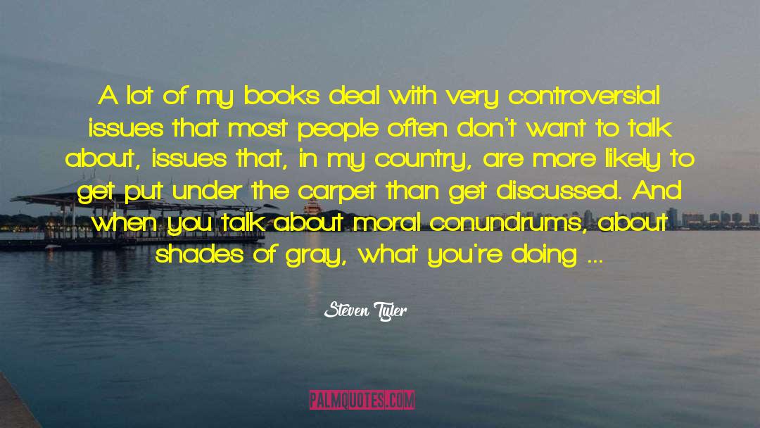 Conundrums quotes by Steven Tyler