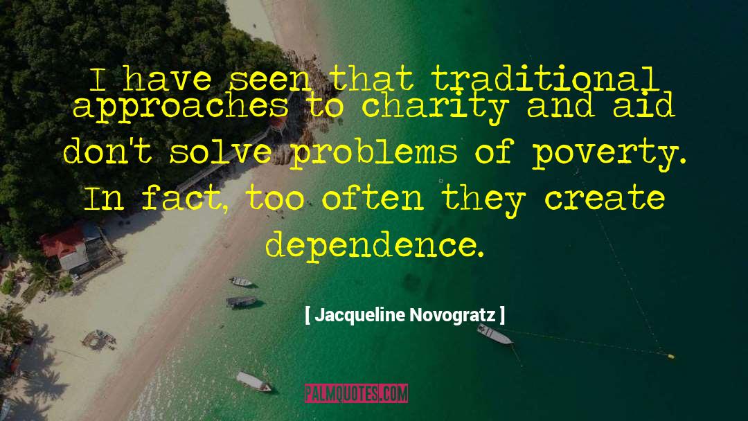Convalescent Aid quotes by Jacqueline Novogratz