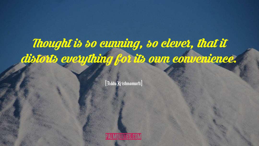 Convenience quotes by Jiddu Krishnamurti