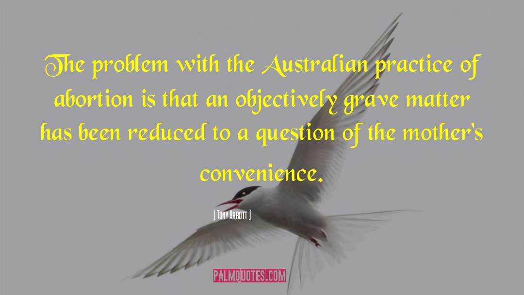 Convenience quotes by Tony Abbott