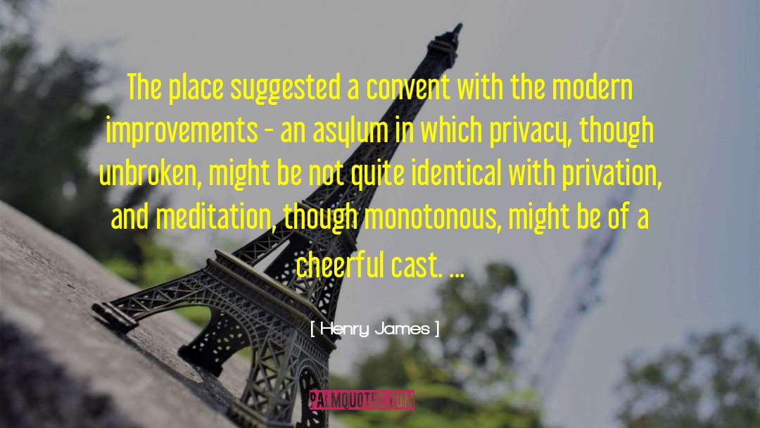 Convent quotes by Henry James