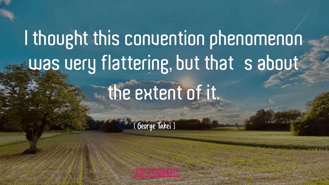 Convention quotes by George Takei