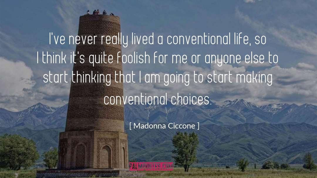 Conventional Life quotes by Madonna Ciccone