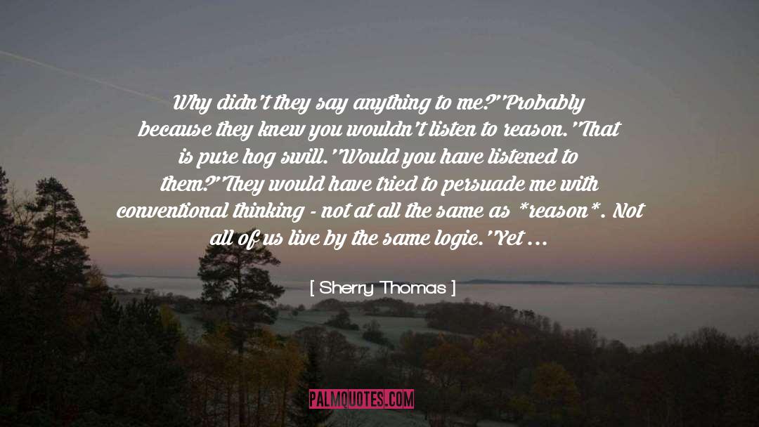 Conventional Thinking quotes by Sherry Thomas