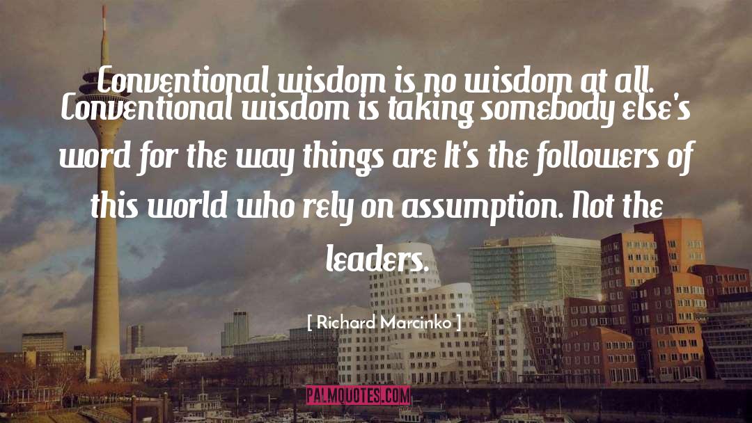 Conventional Wisdom quotes by Richard Marcinko