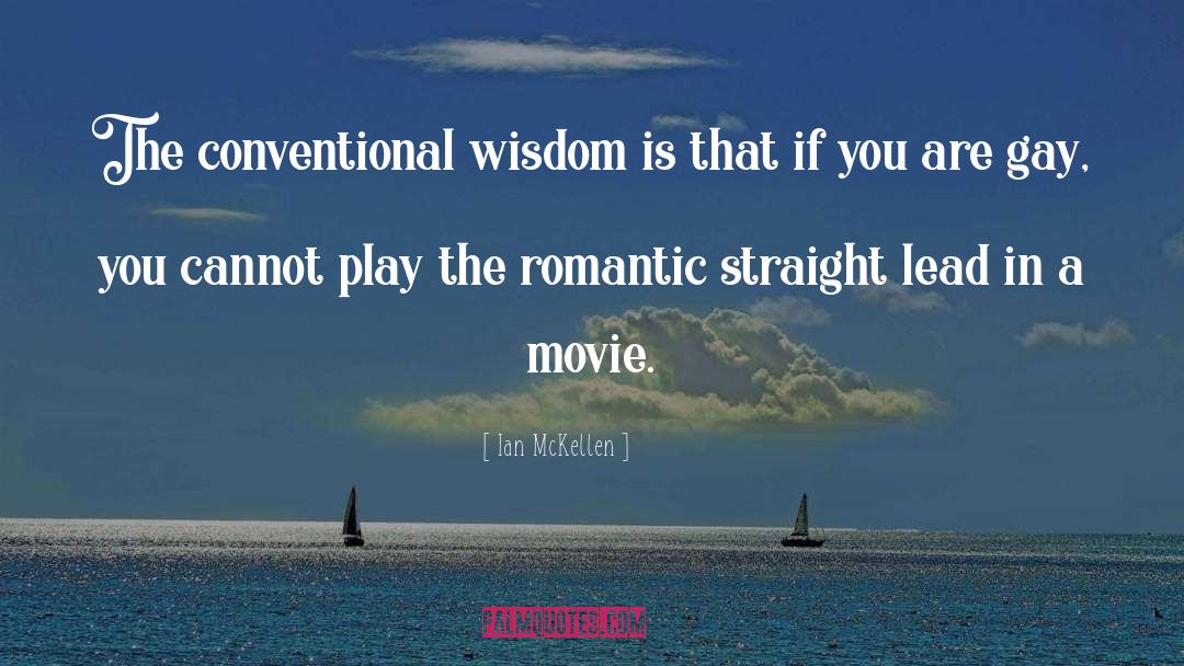 Conventional Wisdom quotes by Ian McKellen